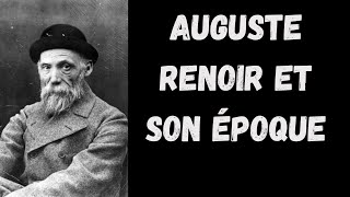 Auguste RENOIR et son époque [upl. by Siugram511]