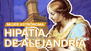 Quién fue Hipatia de Alejandría 🔭  Primera mujer astrónoma de la historia [upl. by Eiramave]