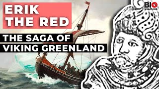 Erik the Red The Saga of Viking Greenland [upl. by Dickey]