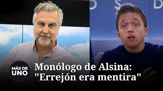 Monólogo de Alsina quotErrejón era mentiraquot [upl. by Ailito]