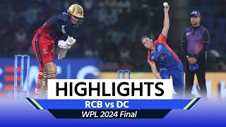 DC vs RCB WPL 2024 Final Match Highlights Delhi vs Bangalore WPL Final Full Match Highlights [upl. by Pisano]