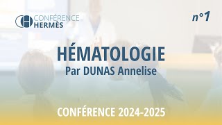 HERMES  Extrait Conférence 1 Hématologie  DUNAS Annelise [upl. by Tdnaltroc223]