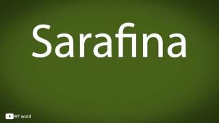 How to pronounce Sarafina [upl. by Kahlil]