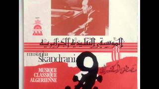 Mustapha Skandrani  Musique Classique Algérienne [upl. by Harragan747]