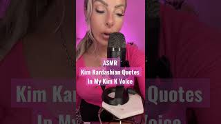 ASMR Kim Kardashian Quotes In My Kim K Vocie [upl. by Yleik]