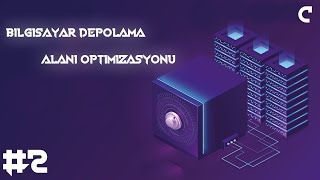 Bilgisayar Disk Temizleme Yöntemleri Bilgisayar Depolama Alanı Optimizasyonu Serisi 2 [upl. by Anitsej]