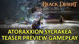 Sycrakea Teaser Preview Gameplay Atoraxxion Coop Dungeon Black Desert Online [upl. by Eniortna571]