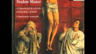 Pergolesi  Stabat Mater  dolorosa  Il Seminario Musicale Gérard Lesne Véronique Gens [upl. by Boycey85]