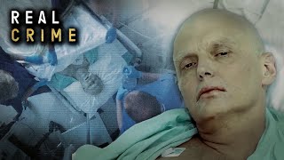 Assassinating Alexander Litvinenko Full Documentary  Real Crime [upl. by Lertsek596]