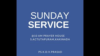 OCT 13TH SUNDAY SERVICE PRAYER HOUSE SATCHUTAPURAM KAKINADA [upl. by Dranek509]