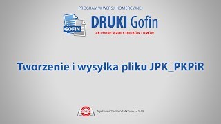 Program DRUKI Gofin  Tworzenie i wysyłka pliku JPKPKPiR [upl. by Ysset939]