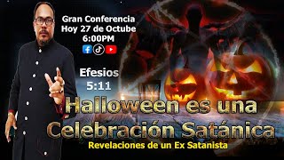 ES HOY GRAN CONFERENCIA  HALLOWEEN UNA CELEBRACIÓN SATÁNICA  REVELACIONES DE UN EX SATANISTA [upl. by Hauck]