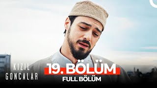 Kızıl Goncalar 19 Bölüm SEZON FİNALİ [upl. by Erolyat]