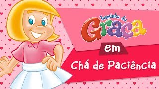 Turminha da Graça  Chá de Paciência [upl. by Figone]