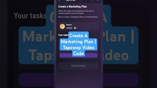 Create A Marketing Plan  Tapswap Video Code [upl. by Hubey]