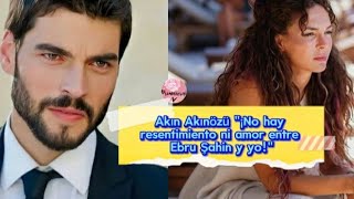 Akın Akinozu quot¡No hay resentimiento ni amor entre Ebru Sahin y yoquot akinakinozu ebrusahin reyyan [upl. by Doughty]