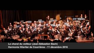 Choral du veilleur JS Bach  Harmonie Hilariter de Courrières [upl. by Moseley78]