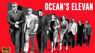 Oceans Eleven 2001 Movie  Heist amp Comedy  George Clooney  Oceans Full Movie Review amp Facts [upl. by Eleanora]