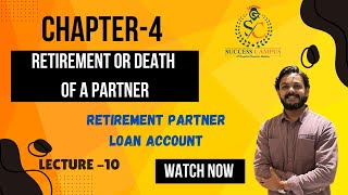 12 Class  Chapter 4  Retirement Partner Loan Account  Lecture 10 [upl. by Quincey]