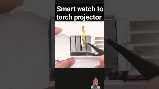 smart watch to torch 🔦 projector torch torchrelay smartphone simplecircuit led [upl. by Solly]