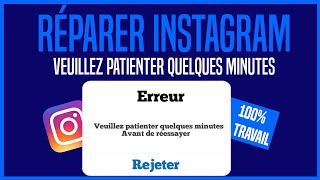 Comment réparer Instagram Veuillez patienter quelques minutes avant de réessayer  Nouveau processus [upl. by Ramsay]