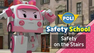 EP17 Safety on the Stairs  Daily Life Safety with Amber  Robocar POLI Safety School [upl. by Anippesuig210]