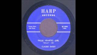 Claude Sweet  False Hearted Girl  Rockabilly 45 [upl. by Merell]