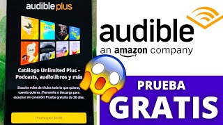 ✅Cómo tener AUDIBLE GRATIS 2024 Prueba Gratis 30 días🎧DESCARGAR AUDIOLIBROS Amazon Audible Plus [upl. by Hansiain]