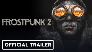 Frostpunk 2  Official Gameplay Trailer [upl. by David]