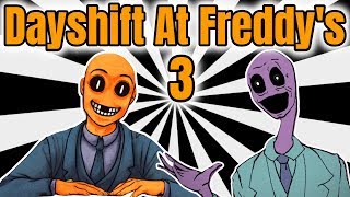 Dayshift At Freddys 3 The Final Chapter  NEW Dayshift At Freddys 3 Gameplay DSAF 3 [upl. by Valenka]