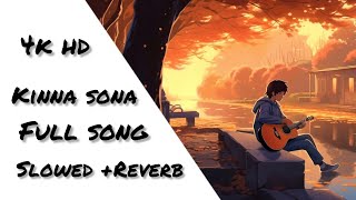 Kinna Sona Full Song  Slowed and Reverb song  Marjaavan Movie [upl. by Korwun]