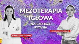 MEZOTERAPIA IGŁOWA najczęstsze pytania  Dr nmed Izabela Załęska [upl. by Jovia455]