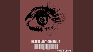 Hearts Aint Gonna Lie feat Lil Burst [upl. by Jarvis295]