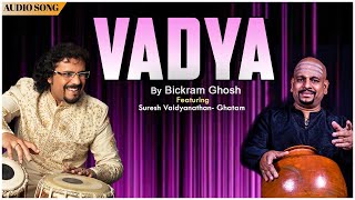 Vadya  Bickram Ghosh  Suresh Vaidyanathan  Taravaka  Bickram Ghosh Songs [upl. by Corb]