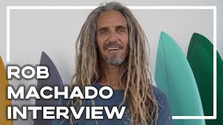 The Rob Machado Interview Surfboards Inspiration Life Advice amp More 🏄‍♂️  Stoked For Travel [upl. by Tito]