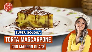 Torta al mascarpone e marron glacés  Benedetta Parodi Official [upl. by Karli]