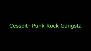 Cesspit  Punk Rock Gangsta [upl. by Ailahk]