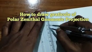 How to draw graticule of Polar Zenithal Gnomonic Projection in Hindi II Gnomonic Projection [upl. by Swetlana]