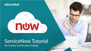 Servicenow Tutorial For Beginners  Servicenow Administrator Training  Servicenow Basics  Edureka [upl. by Anile779]