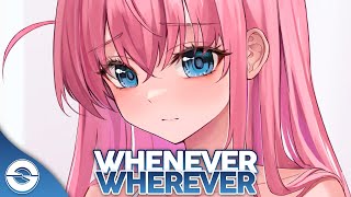 Nightcore  Whenever Wherever Lyrics [upl. by Assenej]