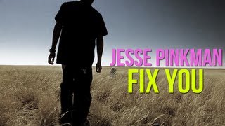 Breaking Bad Jesse Pinkman  Fix You [upl. by Naxela]