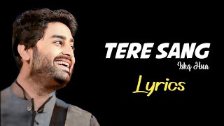 Arijit Singh Tere Sang Ishq Hua Lyrics  Yodha  Siddharth Malhotra Tanishk Bagchi [upl. by Rodrique]