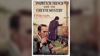 Inspector French and the Cheyne Mystery by Freeman Wills Croft  Free Audiobook [upl. by Hamnet130]