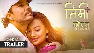 Timi Chau ra Ta Official Trailer  Yashkumar  Anu Thapa  Prem Subba  Rajesh Ghatani [upl. by Gerianna]