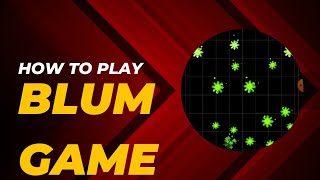 How to play The Blum Game in Telegram [upl. by Raddi]