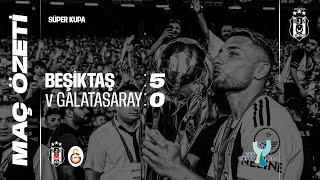 Beşiktaş 50 Galatasaray  Maç Özeti  Süper Kupa [upl. by Surazal498]