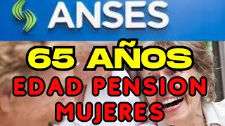 ¿ SE VIENE EL INCREMENTO EDAD JUBILATORIA PARA LAS MUJERES  anses noticiasanses [upl. by Carilla]