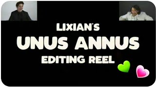 Lixians Unus Annus editing reel [upl. by Flita909]