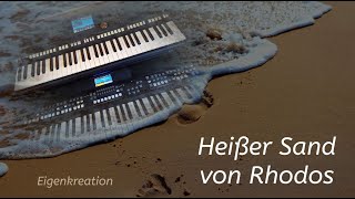 Heißer Sand von Rhodos  Eigenkreation  Yamaha PSR [upl. by Mosenthal]