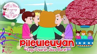 PILEULEUYAN  Lagu Daerah Jawa Barat  Budaya Indonesia  Dongeng Kita [upl. by Magena257]